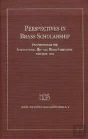 Perspectives In Brass Scholarship