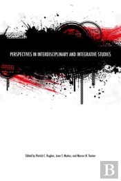 Perspectives In Interdisciplinary And Integrative Studies