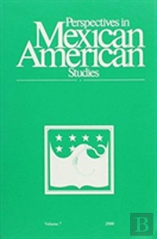 Perspectives In Mexican American Studies Volume 7
