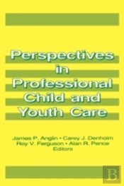 Perspectives In Professional Child And Youth Care