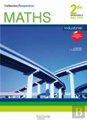 Perspectives; Mathématiques ; 2nde Pro Industriel ; Manuel De L'Élève