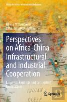 Perspectives On Africa-China Infrastructural And Industrial Cooperation
