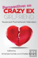 Perspectives On Crazy Ex-Girlfriend