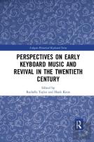 Perspectives On Early Keyboard Music And Revival In The Twentieth Century
