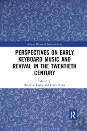 Perspectives On Early Keyboard Music And Revival In The Twentieth Century