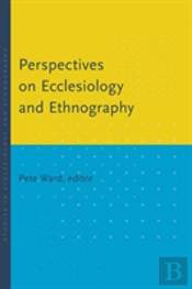 Perspectives On Ecclesiology And Ethnography