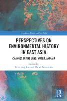 Perspectives On Environmental History In East Asia