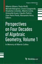 Perspectives On Four Decades Of Algebraic Geometry, Volume 1