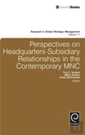 Perspectives On Headquarters-Subsidiary Relationships In The Contemporary Mnc
