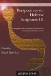 Perspectives On Hebrew Scripturescomprising The Contents Of Journal Of Hebrew Scriptures