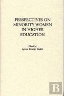 Perspectives On Minority Women In Higher Education