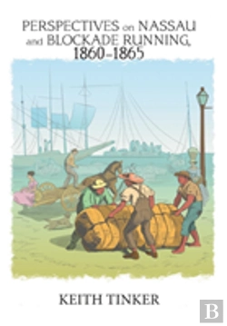 Bertrand.pt - Perspectives On Nassau And Blockade Running, 1860-1865