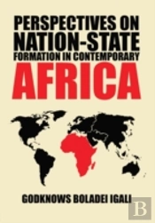 Perspectives On Nation-State Formation In Contemporary Africa