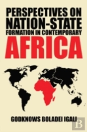 Perspectives On Nation-State Formation In Contemporary Africa