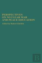 Perspectives On Nuclear War And Peace Education