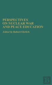 Perspectives On Nuclear War And Peace Education