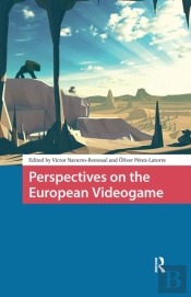 Perspectives On The European Videogame