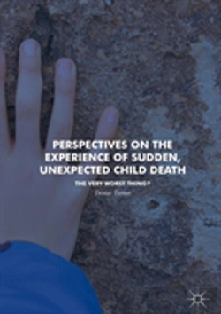 Bertrand.pt - Perspectives On The Experience Of Sudden, Unexpected Child Death