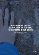 Perspectives On The Experience Of Sudden, Unexpected Child Death