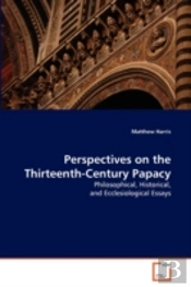 Perspectives On The Thirteenth-Century Papacy
