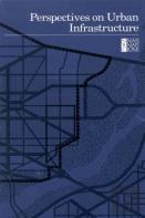 Perspectives On Urban Infrastructure