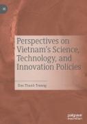 Perspectives On Vietnamâ€™S Science, Technology, And Innovation Policies