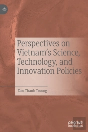 Perspectives On Vietnamâ€™S Science, Technology, And Innovation Policies