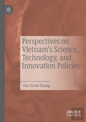 Perspectives On Vietnamâ€™S Science, Technology, And Innovation Policies