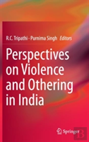 Perspectives On Violence And Othering In India