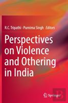 Perspectives On Violence And Othering In India
