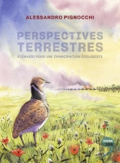 Perspectives Terrestres : Scénario Pour Une Émancipation Écologiste