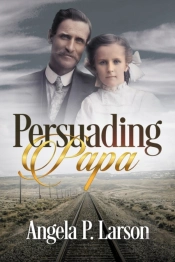 Persuading Papa