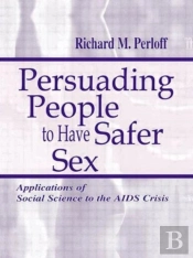 Persuading People To Have Safer Sex