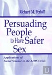 Persuading People To Have Safer Sex