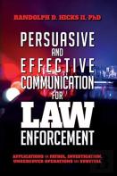 Persuasion And Effective Communication For Law Enforcement