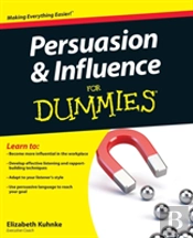 Persuasion And Influence For Dummies