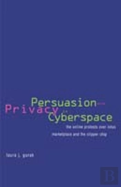 Persuasion And Privacy In Cyberspace