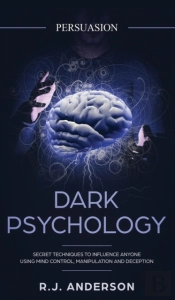 Persuasion: Dark Psychology - Secret Tec