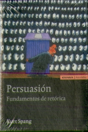 Persuasión. Fundamentos De Retórica