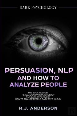 Bertrand.pt - Persuasion, Nlp, And How To Analyze People: Dark Psychology 3 Manuscripts - Secret Techniques To Analyze And Influence Anyone Using Body Language, Cov