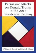 Persuasive Attacks On Donald Trump In The 2016 Presidential Primary