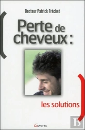 Perte De Cheveux ; Les Solutions