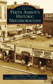 Perth Amboy'S Historic Neighborhoods