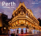 Perth Then And Now