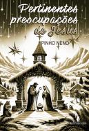 Pertinentes Preocupações de Jesus