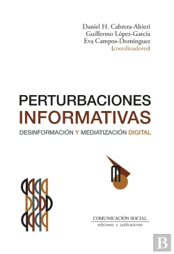 Bertrand.pt - Perturbaciones Informativas. Desinformación Y Mediatización