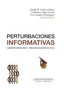 Perturbaciones Informativas. Desinformación Y Mediatización