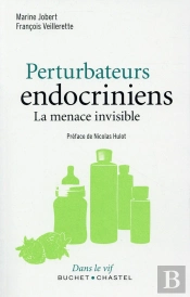 Perturbateurs Endocriniens ; La Menace Invisible