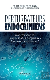Perturbateurs Endocriniens : Où Se Trouvent-Ils ? En Quoi Sont-Ils Dangereux ? Comment S'En Protéger ?