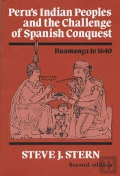 Peru'S Indian Peoples And The Challenge Of Spanish Conquest